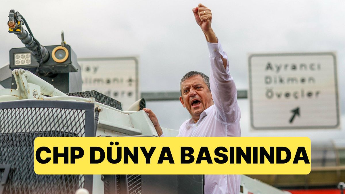 Dünya Basını CHP Genel Merkezi’ndeki Gelişmeleri Yazdı
